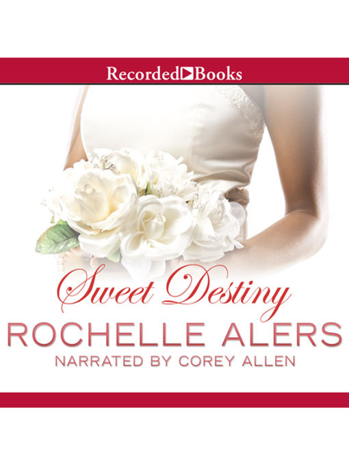 Title details for Sweet Destiny by Rochelle Alers - Wait list